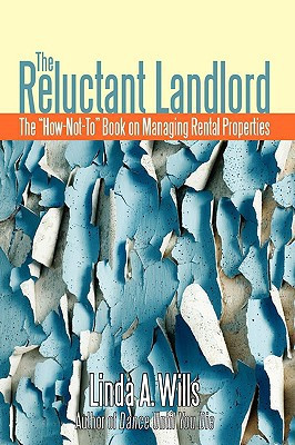The Reluctant Landlord by Linda A Wills (Author) - 9780595494828