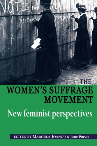 The Women's Suffrage Movement: *New Feminist Perspectives*