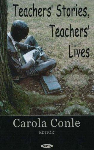 Teachers' Stories, Teachers Lives by Carola Conle (Edited By)