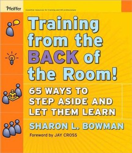Training From the Back of the Room! by Sharon L. Bowman (Author)