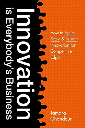 Innovation is Everybody's Business by Tamara Ghandour (Author)