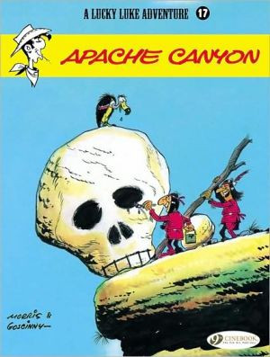 Lucky Luke 17 - Apache Canyon by Morris & Goscinny (Author)