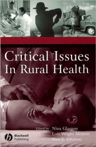 Critical Issues In Rural Health by Nina Glasgow (Author)