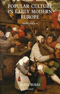 Popular Culture in Early Modern Europe by Peter Burke (Author)