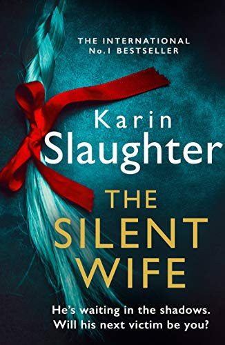 The Silent Wife by Karin Slaughter (Author) - 9780008303488