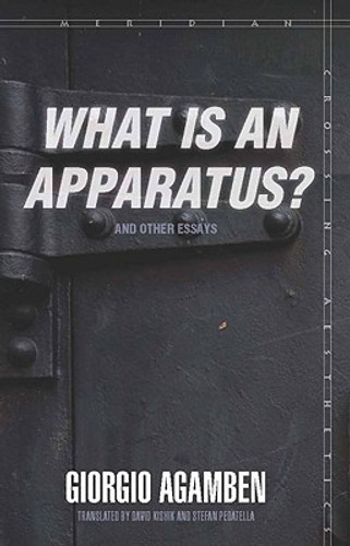 What Is an Apparatus? and Other Essays by Giorgio Agamben (Author)