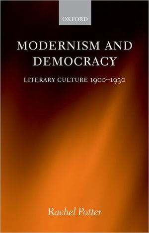 Modernism and Democracy by Rachel (Queen Mary, University of London) Potter (Author)