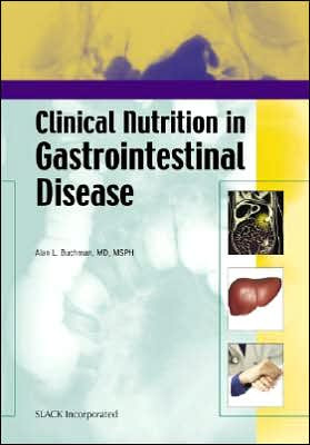 Clinical Nutrition in Gastrointestinal Disease by Alan Buchman (Author)