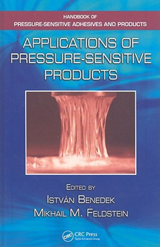 Applications of Pressure-Sensitive Products by Istvan Benedek (Edited By)