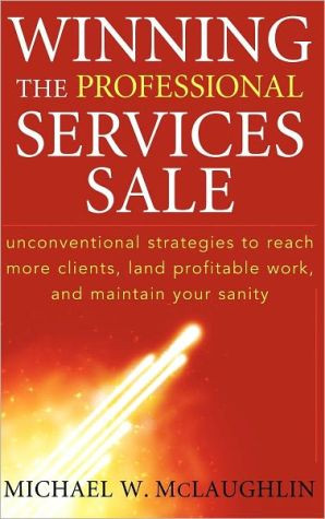 Winning the Professional Services Sale by Michael W. McLaughlin (Author)