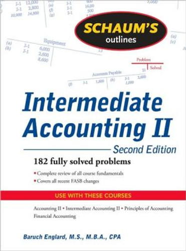 Schaum's Outline of Intermediate Accounting II, 2ed by Baruch Englard (Author)