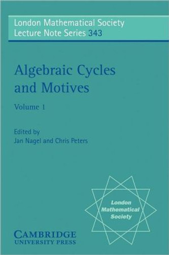 Algebraic Cycles and Motives: Volume 1 by Jan (Universite de Lille) Nagel (Edited By)