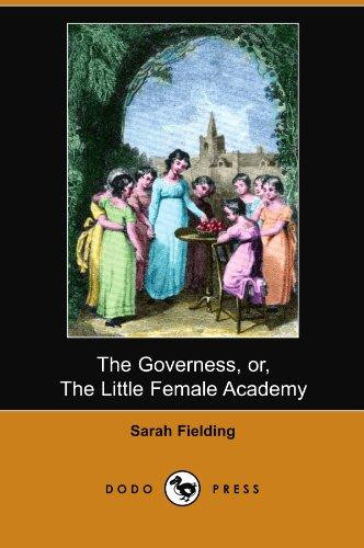 The Governess, Or, the Little Female Academy (Dodo Press) by Sarah Fielding (Author)