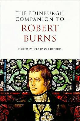 The Edinburgh Companion to Robert Burns by Gerard Carruthers (Edited By)