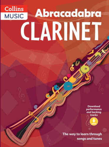 Abracadabra Clarinet (Pupil's book + Download): The Way to Learn Through Songs and Tunes
