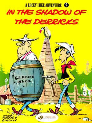 Lucky Luke 5 - In the Shadow of the Derricks by Morris & Goscinny (Author)