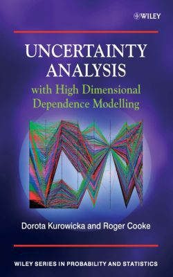 Uncertainty Analysis with High Dimensional Dependence Modelling by Dorota Kurowicka (Author)