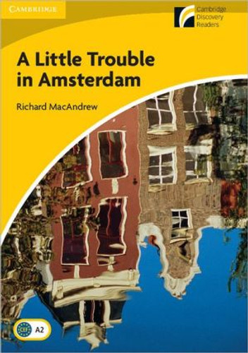 A Little Trouble in Amsterdam Level 2 Elementary/Lower-intermediate by Richard MacAndrew (Author)