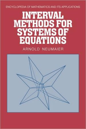 Interval Methods for Systems of Equations by A. (Albert-Ludwigs-Universitat Freiburg, Germany) Neumaier (Author)