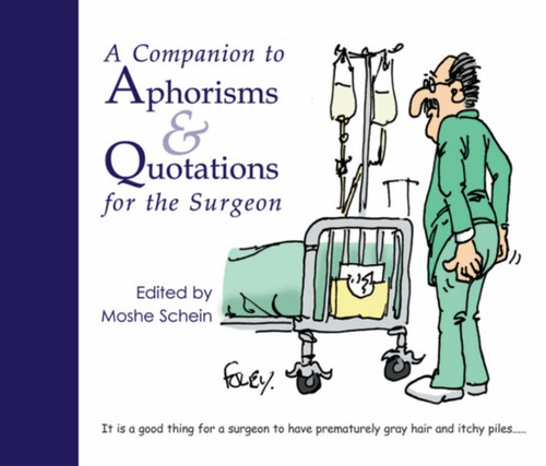 A Companion to Aphorisms & Quotations for the Surgeon