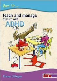 How To Teach And Manage Children With Adhd