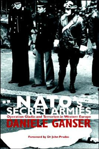 Nato'S Secret Armies: Operation Gladio And Terrorism In Western Europe - 9780714685007
