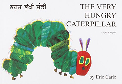The Very Hungry Caterpillar In Panjabi And English The Very Hungry Caterpillar In Panjabi And English