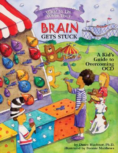 What To Do When Your Brain Gets Stuck: A Kid'S Guide To Overcoming Ocd