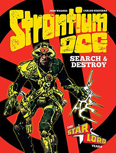 Strontium Dog Search and Destroy: The Starlord Years