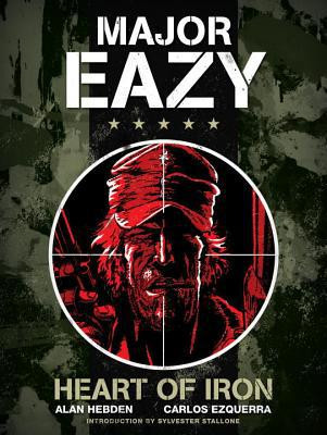 Major Eazy: Heart of Iron: Volume 1