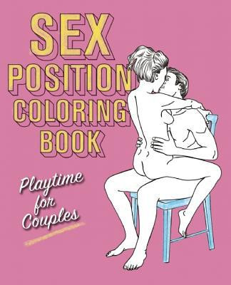 Sex Position Coloring Book: Playtime for Couples
