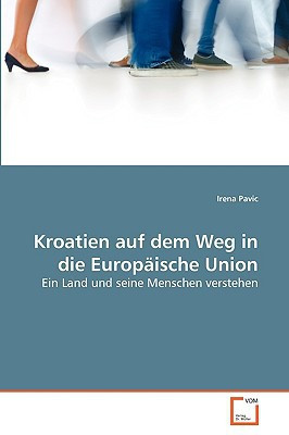 Kroatien auf dem Weg in die Europaische Union