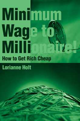 Minimum Wage to Millionaire!
