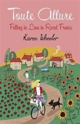 Toute Allure: Falling in Love in Rural France