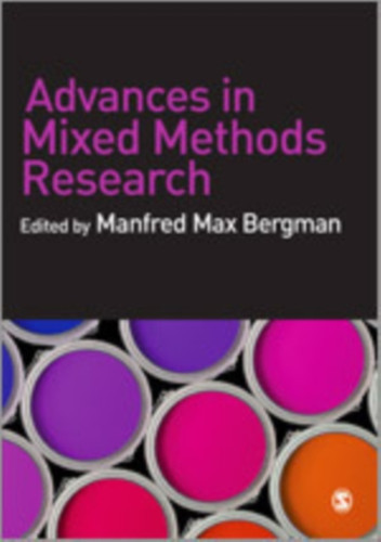 Advances in Mixed Methods Research: Theories and Applications