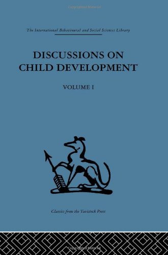 Discussions on Child Development: Volume one