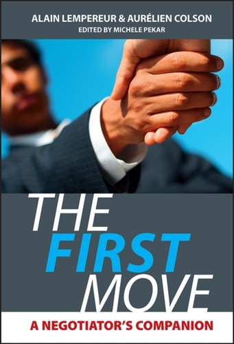 The First Move: A Negotiator's Companion