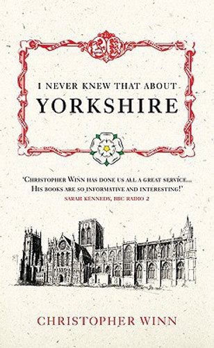 I Never Knew That About Yorkshire I Never Knew That About Yorkshire