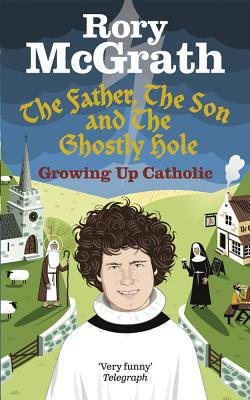 The Father, the Son and the Ghostly Hole: Confessions from a guilt-edged life