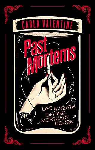 Past Mortems: Life and death behind mortuary doors Past Mortems: Life and death behind mortuary doors