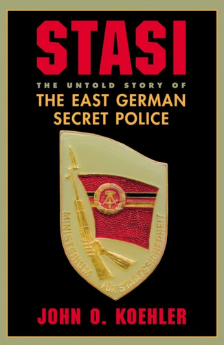 Stasi: The Untold Story Of The East German Secret Police