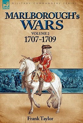 Marlborough's Wars: Volume 2-1707-1709