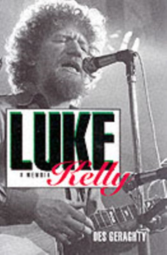 Luke Kelly: A Memoir