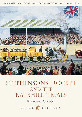 Stephensons' Rocket and the Rainhill Trials