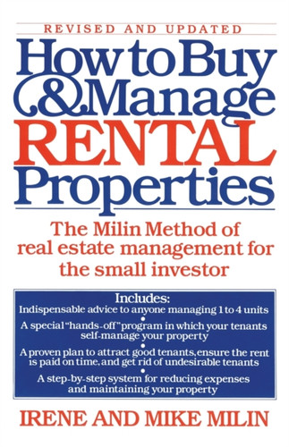 How to Buy and Manage Rental Properties: The Milin Method of Real Estate Management for the Small Investor