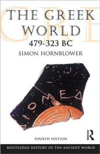 The Greek World 479-323 BC