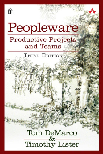 Peopleware: Productive Projects and Teams
