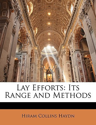 Lay Efforts: Its Range and Methods