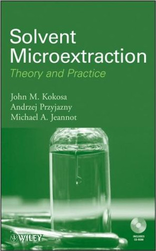 Solvent Microextraction: Theory and Practice