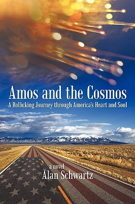 Amos and the Cosmos: A Rollicking Journey Through America's Heart and Soul